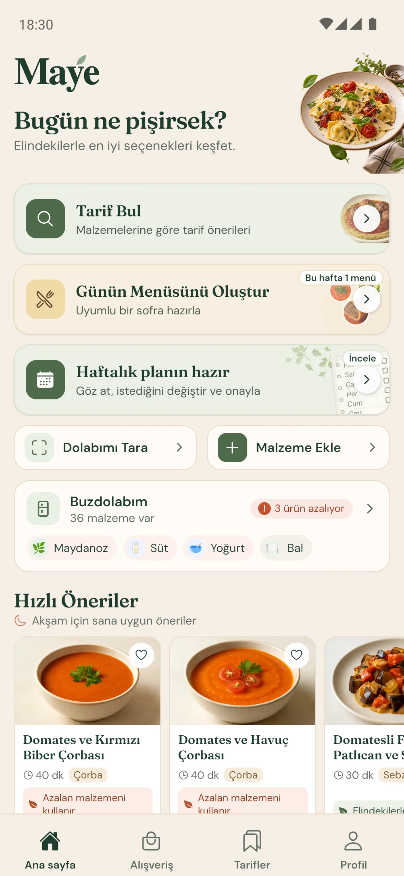 Maye ana sayfası: Tarif Bul, Günün Menüsünü Oluştur, haftalık plan kartı, Buzdolabım ve Hızlı Öneriler